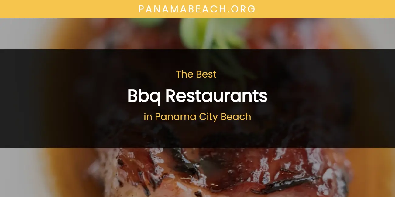 Panama City Beach's Best BBQ Restaurants featured
