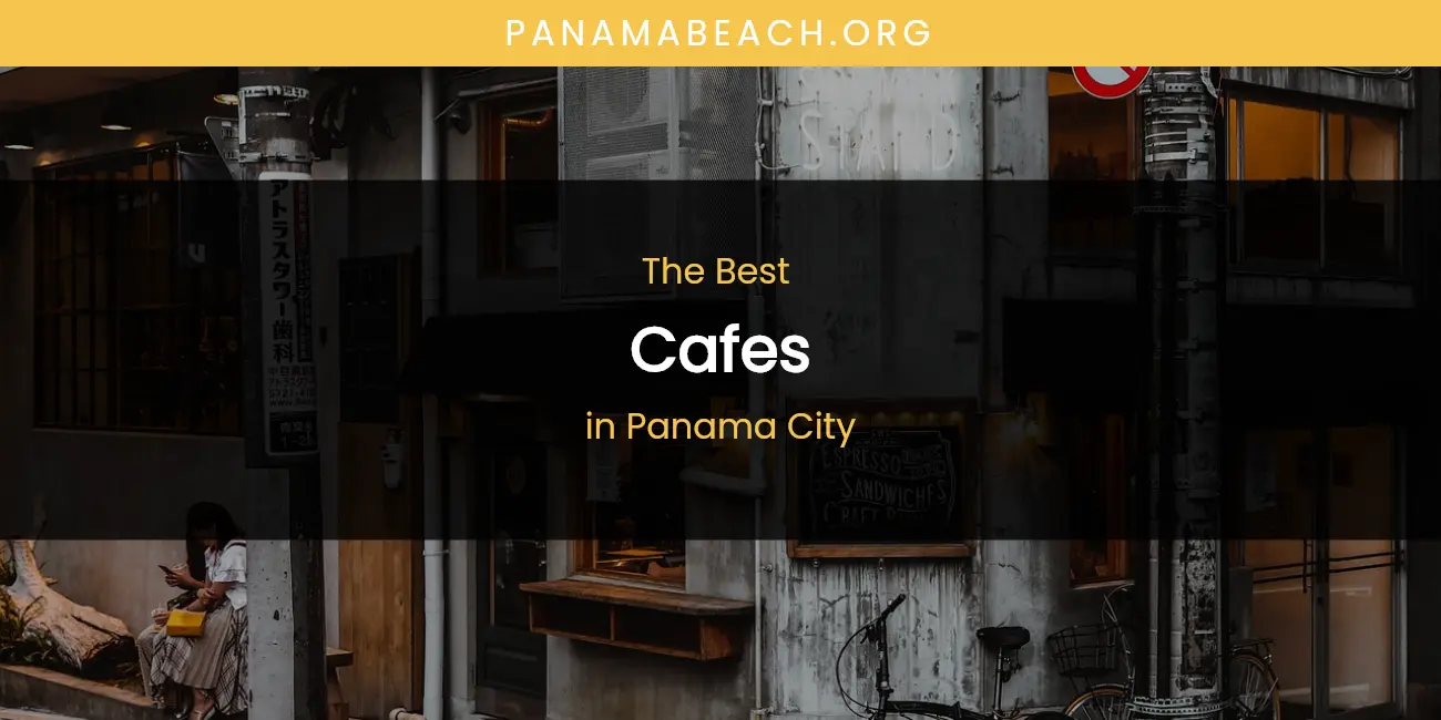 Panama City's Best Cafes featured